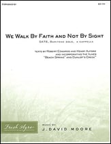 We Walk By Faith and Not By Sight SATB choral sheet music cover